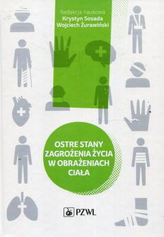 Книга Ostre stany zagrożenia życia w obrażeniach ciała на ReadRate.com книга Ostre stany zagrożenia życia w obrażeniach ciała