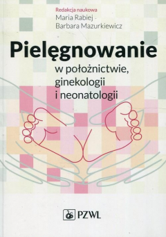 Книга Pielęgnowanie w położnictwie ginekologii i neonatologii на ReadRate.com книга Pielęgnowanie w położnictwie ginekologii i neonatologii