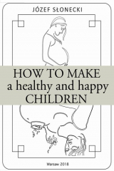 книга How to make a healthy and happy children