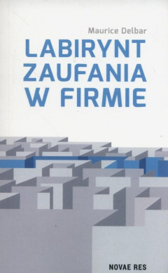 книга Labirynt zaufania w firmie