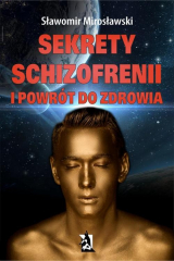 книга Sekrety schizofrenii i powr?t do zdrowia