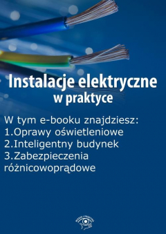 Книга Instalacje elektryczne w praktyce, wydanie sierpień-wrzesień 2015 r. на ReadRate.com книга Instalacje elektryczne w praktyce, wydanie sierpień-wrzesień 2015 r.