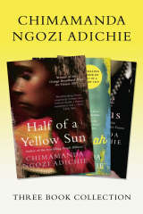 книга Half of a Yellow Sun, Americanah, Purple Hibiscus: Chimamanda Ngozi Adichie Three-Book Collection