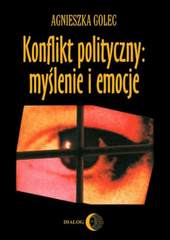 Книга Konflikt polityczny: myślenie i emocje. Raport z badania polskich polityk?w на ReadRate.com книга Konflikt polityczny: myślenie i emocje. Raport z badania polskich polityk?w