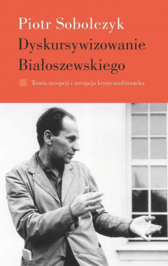 Книга Dyskursywizowanie Białoszewskiego на ReadRate.com книга Dyskursywizowanie Białoszewskiego