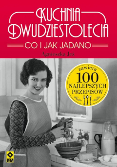 Книга Kuchnia dwudziestolecia Co i jak jadano на ReadRate.com книга Kuchnia dwudziestolecia Co i jak jadano