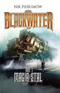 Книга Magia i stal. Tom I. Blackwater на ReadRate.com книга Magia i stal. Tom I. Blackwater