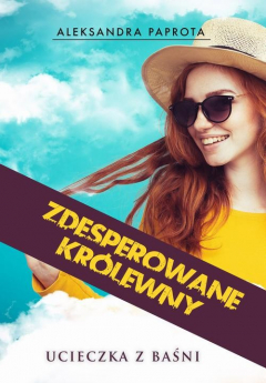 Книга Zdesperowane kr?lewny. Ucieczka z baśni на ReadRate.com книга Zdesperowane kr?lewny. Ucieczka z baśni