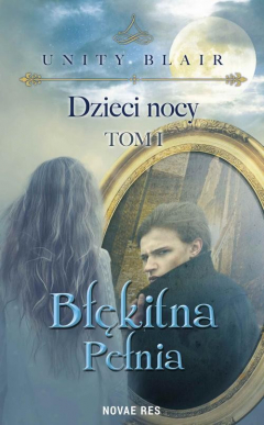 Книга Dzieci nocy. Tom I. Błękitna pełnia на ReadRate.com книга Dzieci nocy. Tom I. Błękitna pełnia