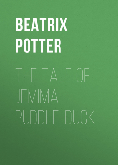 Книга The Tale of Jemima Puddle-Duck на ReadRate.com книга The Tale of Jemima Puddle-Duck