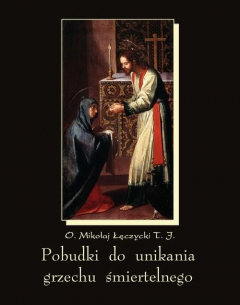 Книга Pobudki do unikania grzechu śmiertelnego i kilka innych rozważań pobożnych на ReadRate.com книга Pobudki do unikania grzechu śmiertelnego i kilka innych rozważań pobożnych
