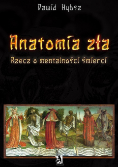 Книга Anatomia zła. Rzecz o mentalności śmierci. на ReadRate.com книга Anatomia zła. Rzecz o mentalności śmierci.
