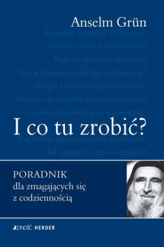 Книга I co tu zrobić Poradnik dla zmagających się z codziennością на ReadRate.com книга I co tu zrobić Poradnik dla zmagających się z codziennością