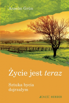 Книга Życie jest teraz. Sztuka bycia dojrzałym на ReadRate.com книга Życie jest teraz. Sztuka bycia dojrzałym