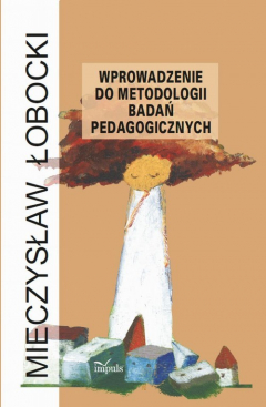 Книга Wprowadzenie do metodologii badań pedagogicznych на ReadRate.com книга Wprowadzenie do metodologii badań pedagogicznych