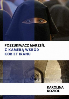 Книга Poszukiwacz marzeń. Z kamerą wśr?d kobiet Iranu на ReadRate.com книга Poszukiwacz marzeń. Z kamerą wśr?d kobiet Iranu