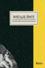 книга Wstaje świt. Dzienniki młodych z pierwszych lat powojennych. 1945–1948
