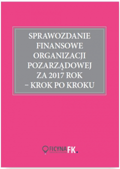 Книга Sprawozdanie finansowe organizacji pozarządowej za 2017 rok krok po kroku на ReadRate.com книга Sprawozdanie finansowe organizacji pozarządowej za 2017 rok krok po kroku