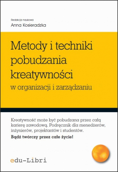 Книга Metody i techniki pobudzania kreatywności w organizacji i zarządzaniu на ReadRate.com книга Metody i techniki pobudzania kreatywności w organizacji i zarządzaniu