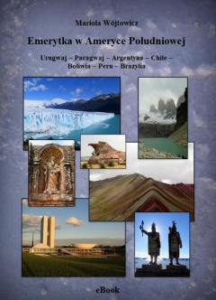 Книга Emerytka w Ameryce Południowej Urugwaj – Paragwaj – Argentyna – Chile – Boliwia – Peru – Brazylia на ReadRate.com книга Emerytka w Ameryce Południowej Urugwaj – Paragwaj – Argentyna – Chile – Boliwia – Peru – Brazylia