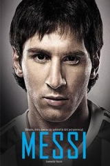 книга Messi. Chłopiec, kt?ry zawsze się sp?źniał (a dziś jest pierwszy)