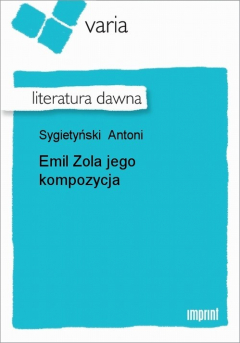 Книга Emil Zola jego kompozycja на ReadRate.com книга Emil Zola jego kompozycja