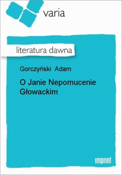 Книга O Janie Nepomucenie Głowackim на ReadRate.com книга O Janie Nepomucenie Głowackim