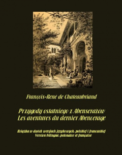 Книга Przygody ostatniego z Abenseraż?w. Les aventures du dernier Abencerage на ReadRate.com книга Przygody ostatniego z Abenseraż?w. Les aventures du dernier Abencerage