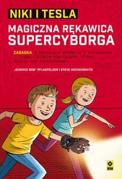 Книга Niki i Tesla. Magiczna rękawica supercyborga на ReadRate.com книга Niki i Tesla. Magiczna rękawica supercyborga