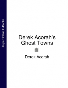 Книга Derek Acorah’s Ghost Towns на ReadRate.com книга Derek Acorah’s Ghost Towns