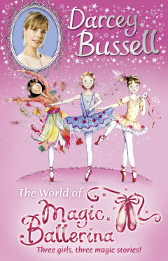 Книга Darcey Bussell’s World of Magic Ballerina на ReadRate.com книга Darcey Bussell’s World of Magic Ballerina