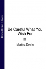 книга Be Careful What You Wish For