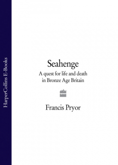 Книга Seahenge: a quest for life and death in Bronze Age Britain на ReadRate.com книга Seahenge: a quest for life and death in Bronze Age Britain