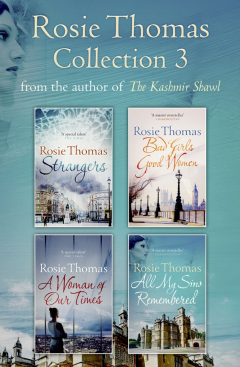 Книга Rosie Thomas 4-Book Collection: Strangers, Bad Girls Good Women, A Woman of Our Times, All My Sins Remembered на ReadRate.com книга Rosie Thomas 4-Book Collection: Strangers, Bad Girls Good Women, A Woman of Our Times, All My Sins Remembered