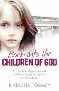 Книга Born into the Children of God: My life in a religious sex cult and my struggle for survival on the outside на ReadRate.com книга Born into the Children of God: My life in a religious sex cult and my struggle for survival on the outside