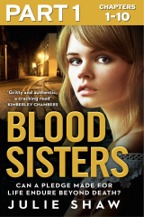 книга Blood Sisters: Part 1 of 3: Can a pledge made for life endure beyond death?
