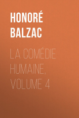 книга La Com?die humaine, Volume 4