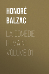 книга La Com?die humaine - Volume 01