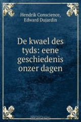 книга De kwael des tyds: eene geschiedenis onzer dagen
