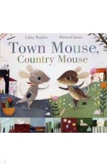 Книга Town Mouse, Country Mouse на ReadRate.com книга Town Mouse, Country Mouse