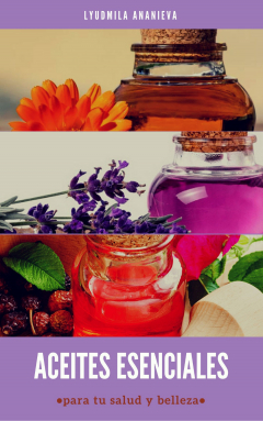 Книга Aceites Esenciales Para Tu Salud Y Belleza на ReadRate.com книга Aceites Esenciales Para Tu Salud Y Belleza