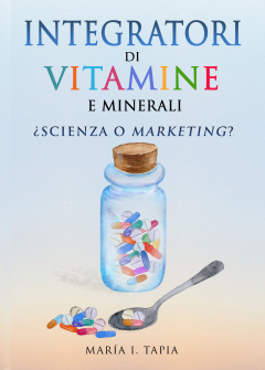 Книга Integratori Di Vitamine E Minerali. Scienza O Marketing? на ReadRate.com книга Integratori Di Vitamine E Minerali. Scienza O Marketing?