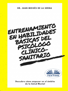 Entrenamiento En Habilidades B?sicas Del Psic?logo Cl?nico-Sanitario ...