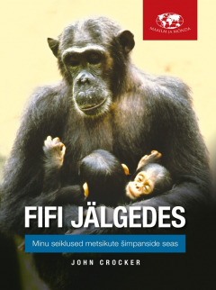 Книга Fifi j?lgedes: Minu seiklused metsikute šimpanside seas на ReadRate.com книга Fifi j?lgedes: Minu seiklused metsikute šimpanside seas