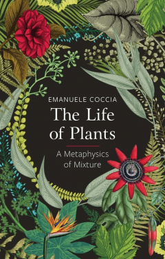 Книга The Life of Plants. A Metaphysics of Mixture на ReadRate.com книга The Life of Plants. A Metaphysics of Mixture