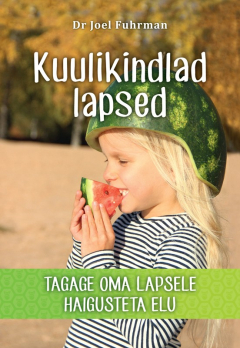Книга Kuulikindlad lapsed. Tagage oma lapsele haigusteta elu на ReadRate.com книга Kuulikindlad lapsed. Tagage oma lapsele haigusteta elu