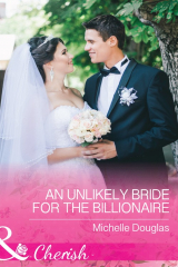 книга An Unlikely Bride For The Billionaire