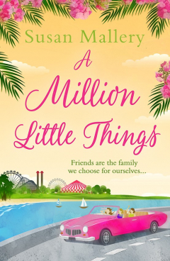 Книга A Million Little Things: An uplifting read about friends, family and second chances for summer 2018 from the #1 New York Times bestselling author на ReadRate.com книга A Million Little Things: An uplifting read about friends, family and second chances for summer 2018 from the #1 New York Times bestselling author