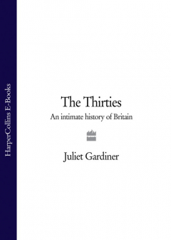 Книга The Thirties: An Intimate History of Britain на ReadRate.com книга The Thirties: An Intimate History of Britain