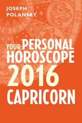 книга Capricorn 2016: Your Personal Horoscope